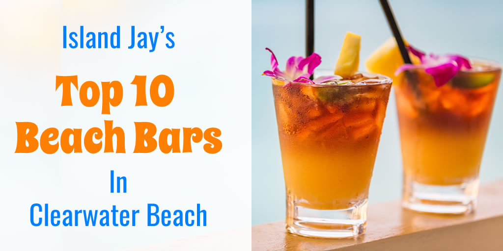 Top 10 Beach Bars in Clearwater Beach