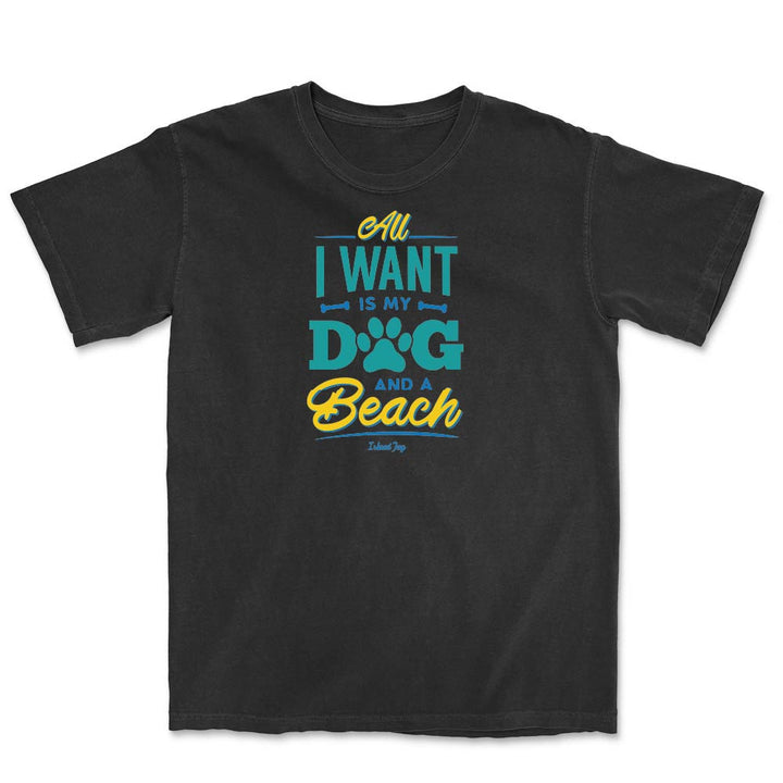 Black t-shirt with colorful text design reading "All I Want Is My Dog And A Beach".