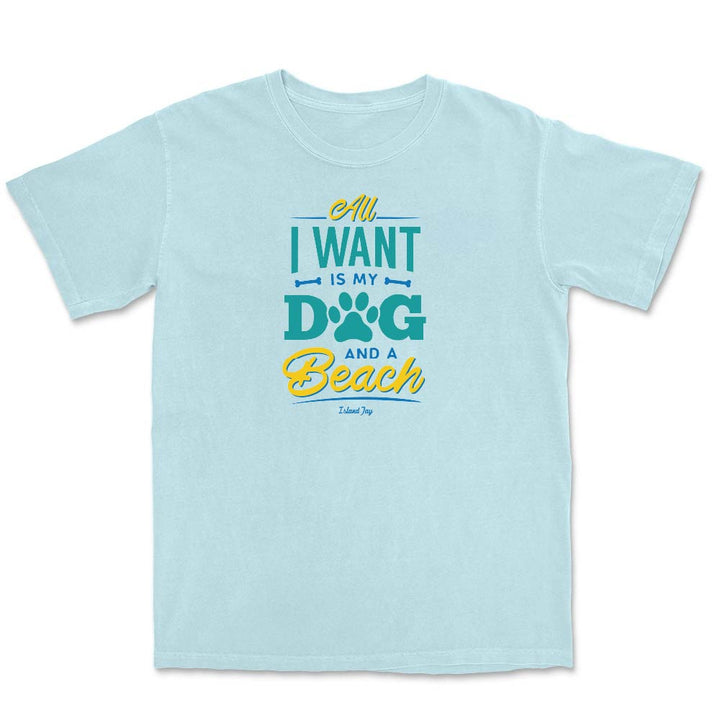 Light blue t-shirt with colorful text design reading "All I Want Is My Dog And A Beach".