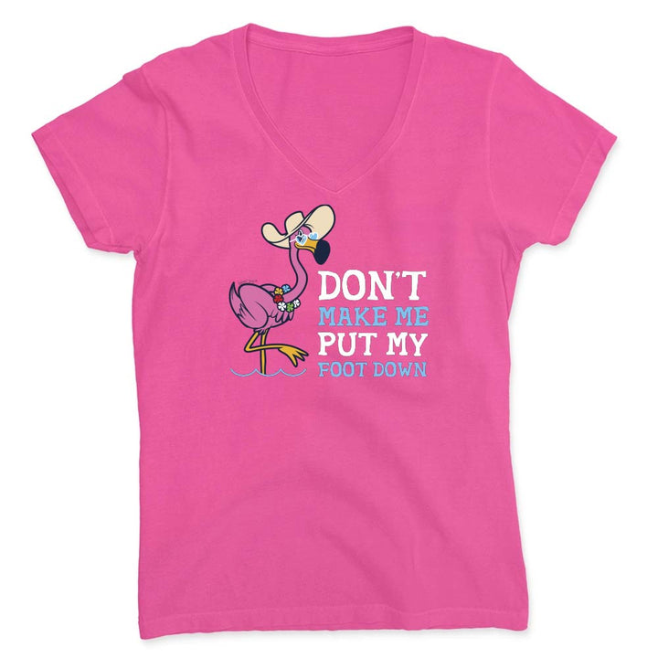 Hot pink t-shirt with a flamingo graphic and text reading "Don't Make Me Put My Foot Down".