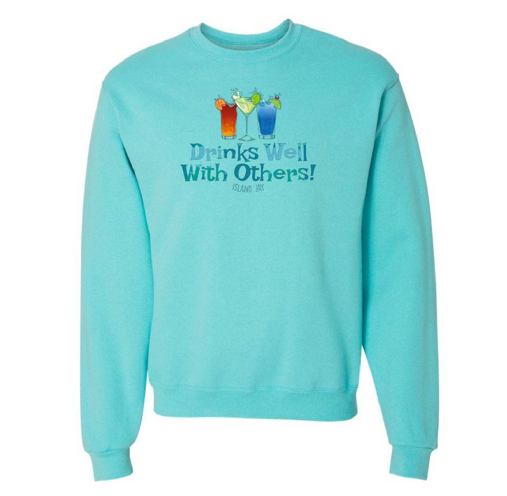 Turquoise sweatshirt with 'Drinks Well With Others!' text and cocktail graphics on a white background