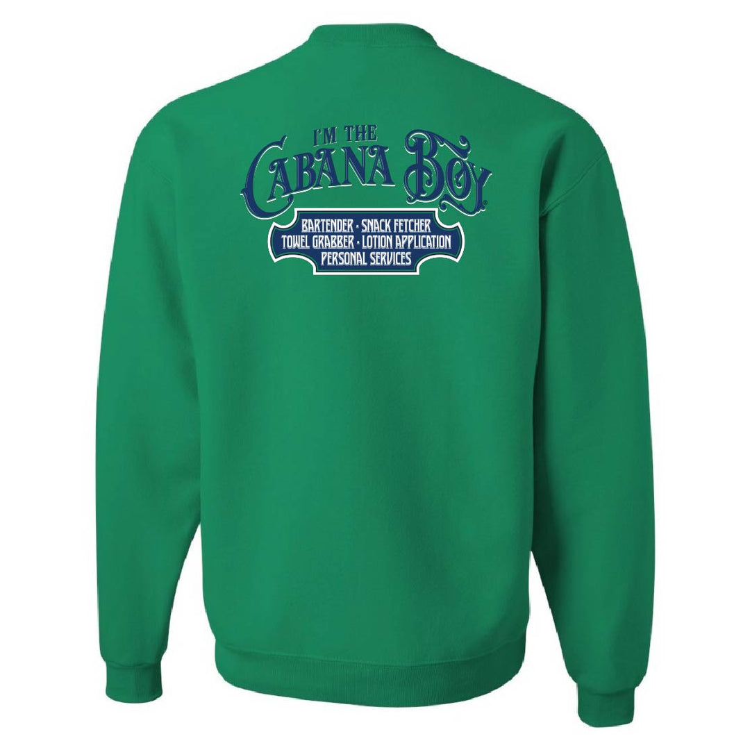 Green sweatshirt with "I'm The Cabana Boy" on the back