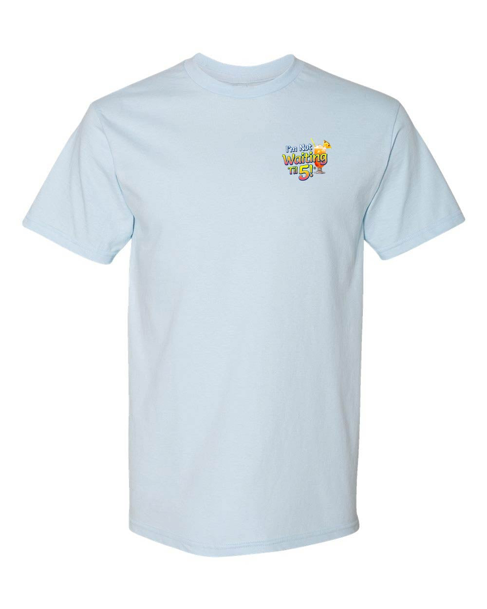 I'm Not Waiting 'Til 5 BEACH Bar T-Shirt