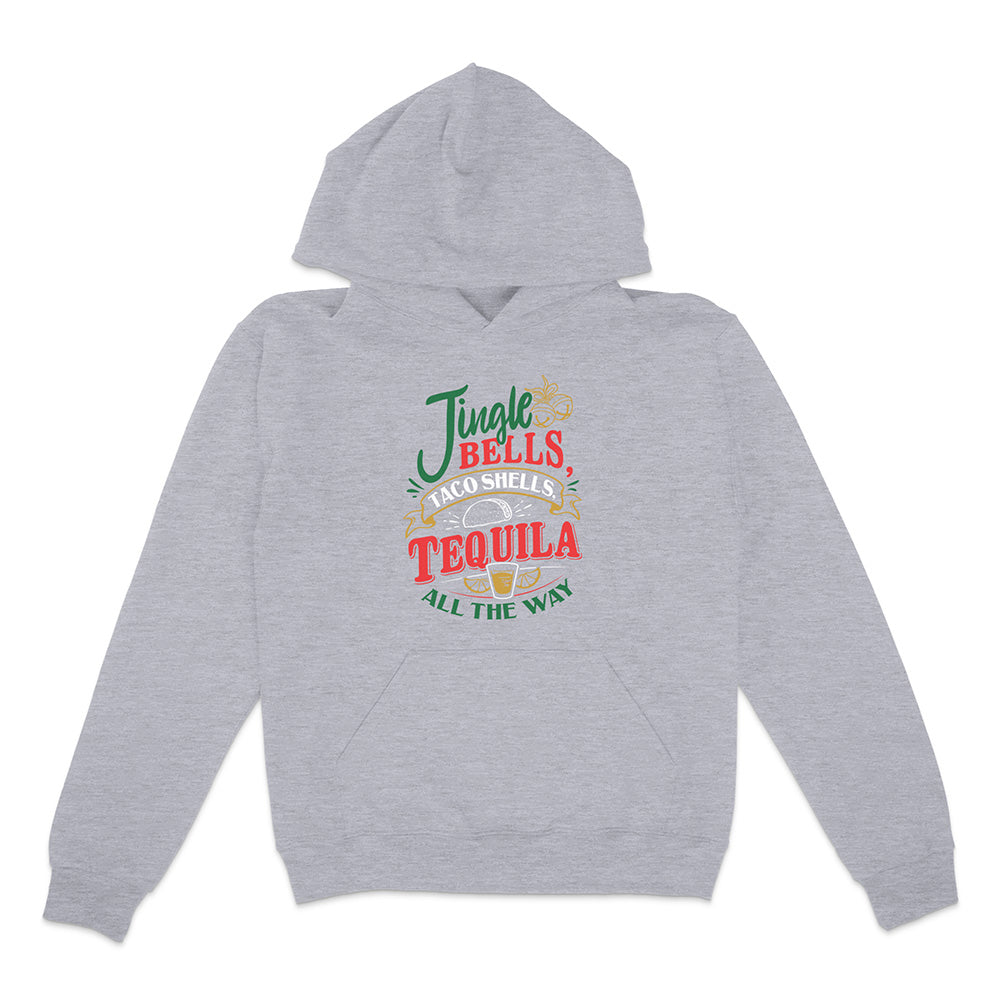 Grey Hoodie with red green and yellow graphic text reading "Jingle Bells Taco Shells, Tequila All The Way".