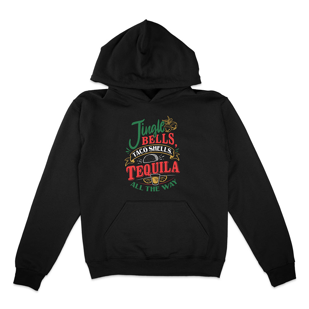 Black Hoodie with red green and yellow graphic text reading "Jingle Bells Taco Shells, Tequila All The Way".