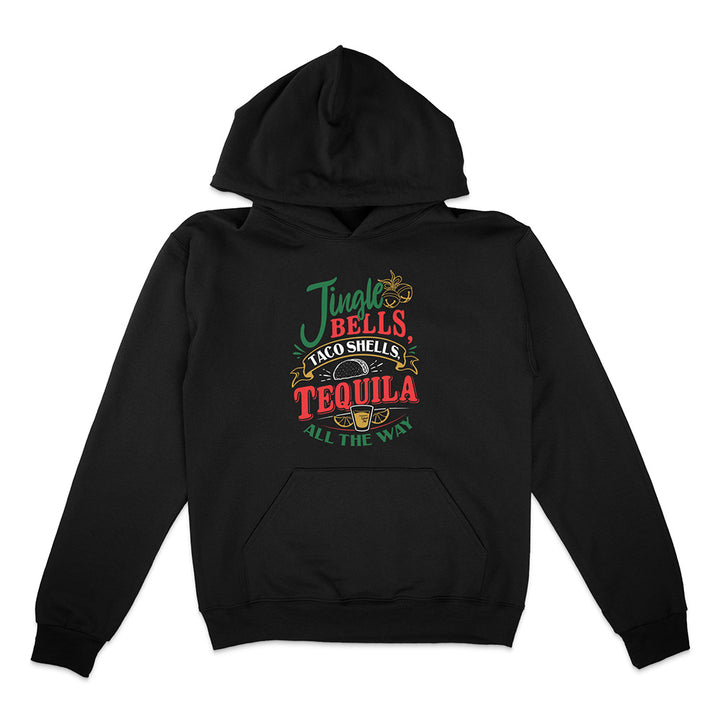 Black Hoodie with red green and yellow graphic text reading "Jingle Bells Taco Shells, Tequila All The Way".