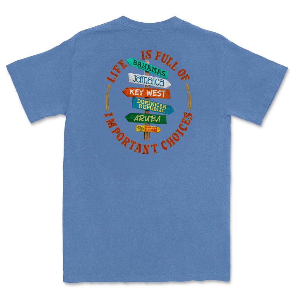 Blue t-shirt with colorful rustic crossroad sign graphic and text "Life is Full of Important Choices".