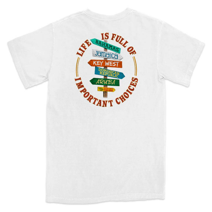 White t-shirt with colorful rustic crossroad sign graphic and text "Life is Full of Important Choices".