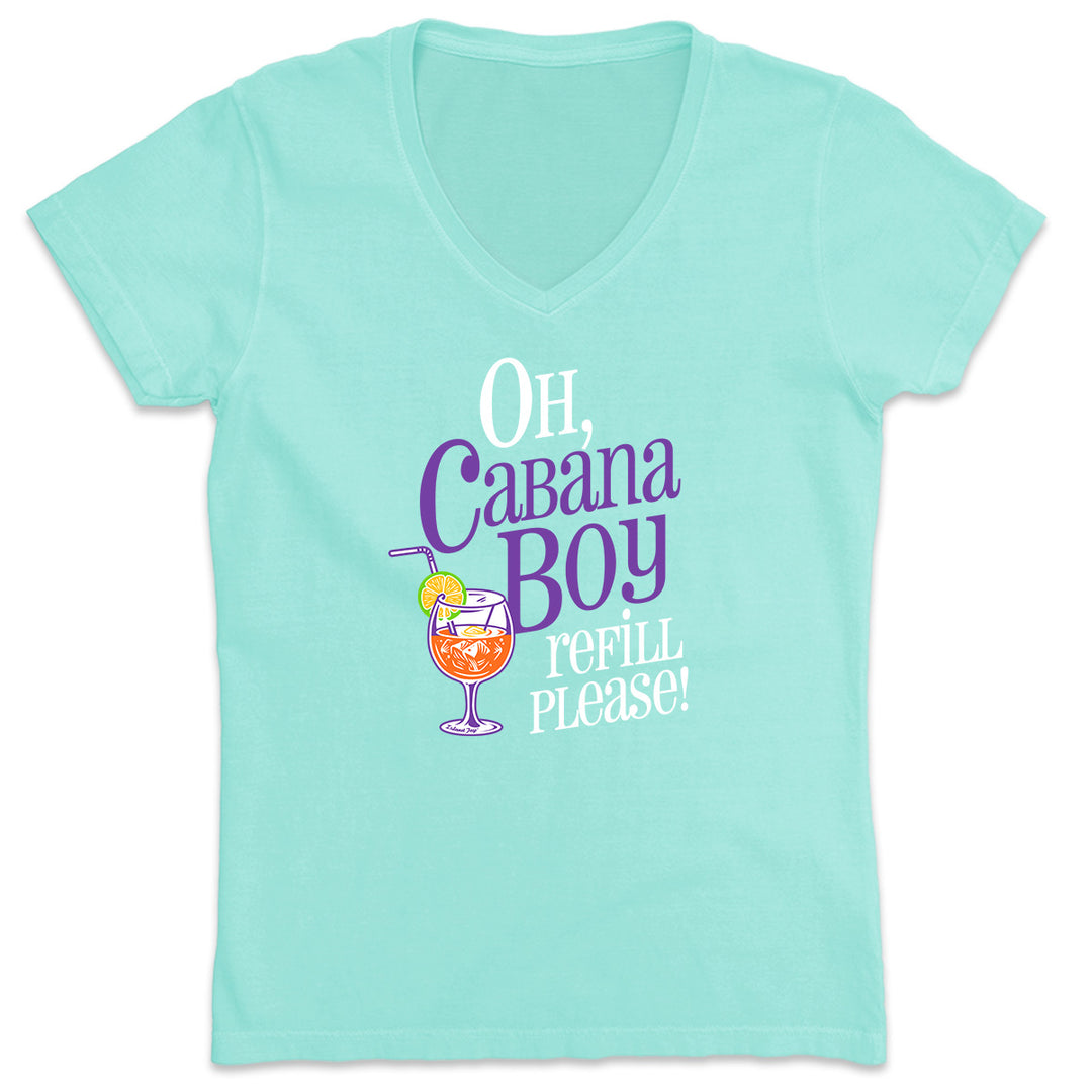 Women's Oh Cabana Boy - Refill Please V-Neck T-Shirt Chill