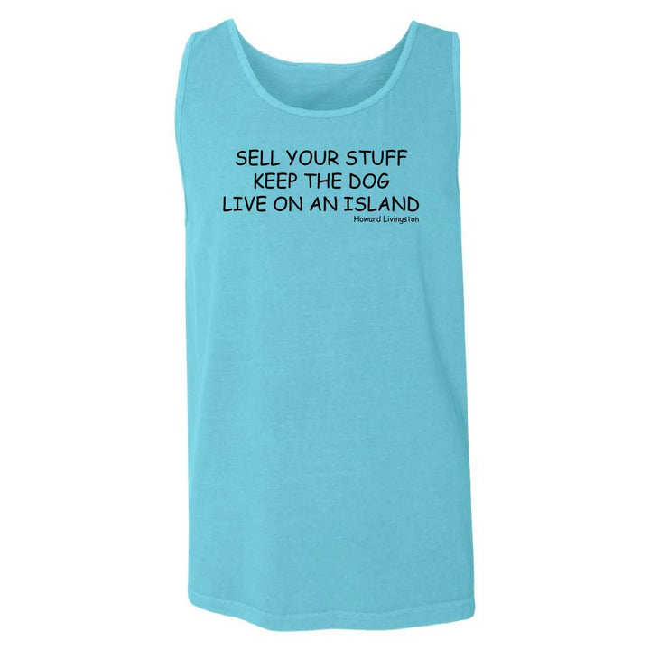 Blue tank top with black text reading "Sell Your Stuff. Keep The Dog. Live On An Island".