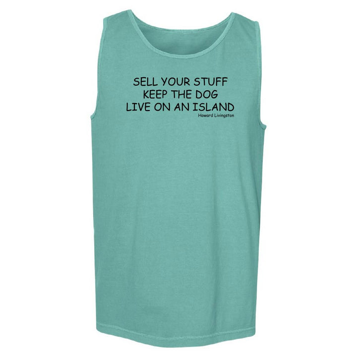 Teal tank top with black text reading "Sell Your Stuff. Keep The Dog. Live On An Island".