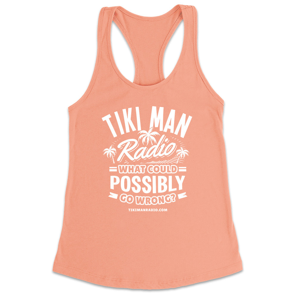 Women's Tiki Man Radio What Could Possibly Go Wrong? Racerback Tank Top Sunset