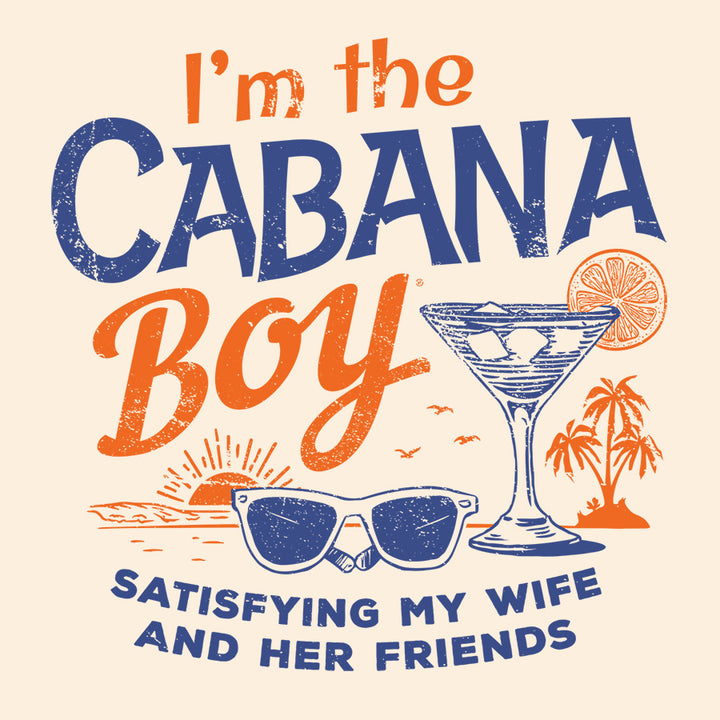 Men's I'm The Cabana Boy® - Satisfying My Wife & Her Friends T-Shirt (Sunset)