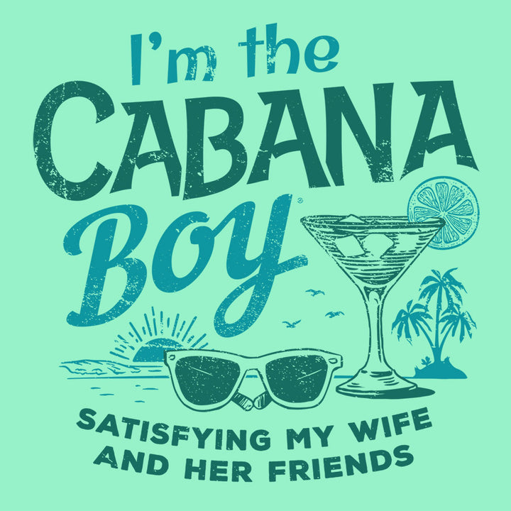I'm the Cabana Boy satisfying my wife and her friends