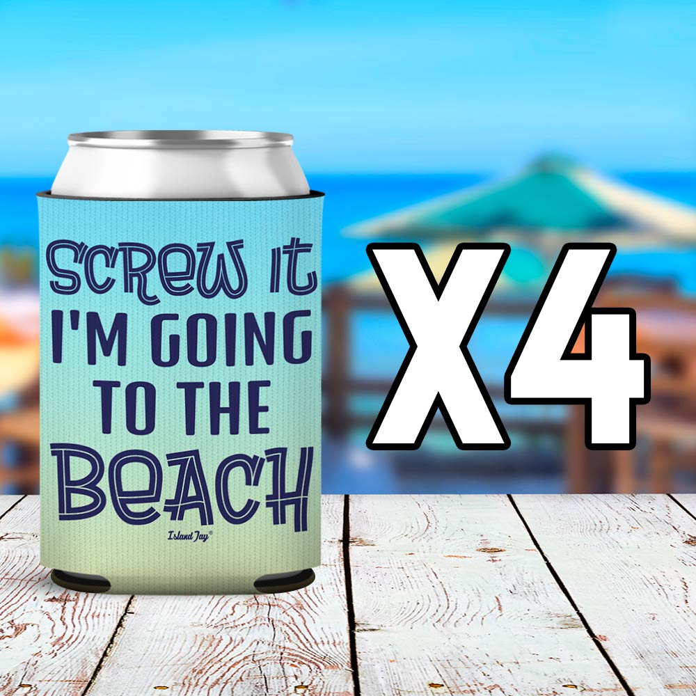 Screw It I'm Going to the Beach Can Cooler Sleeve 4 Pack