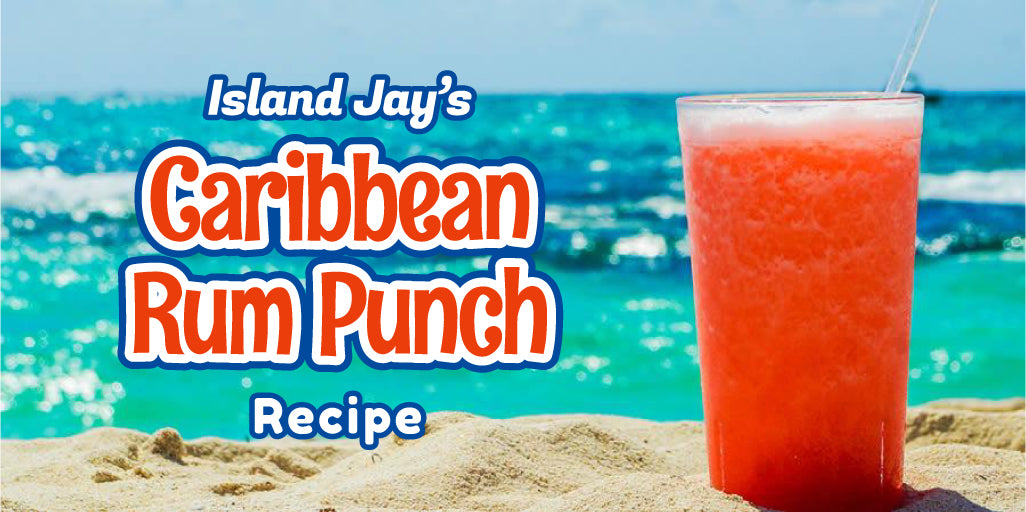 Island Jay's Caribbean Rum Punch Recipe