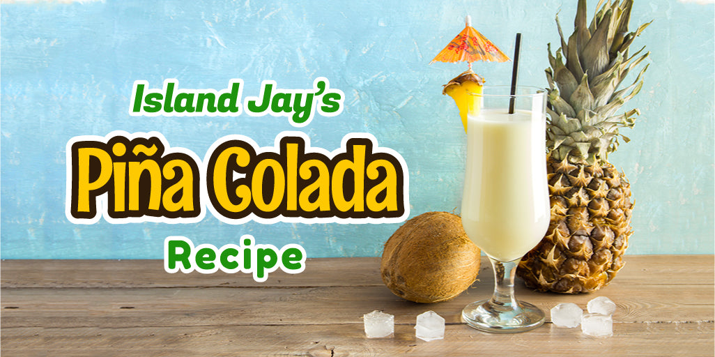 Island Jays Pina Colada Recipe