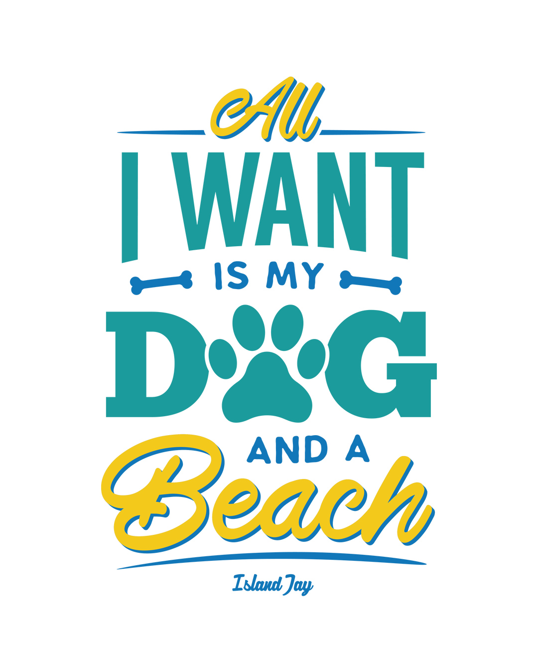 All I Want Is My Dog & A Beach