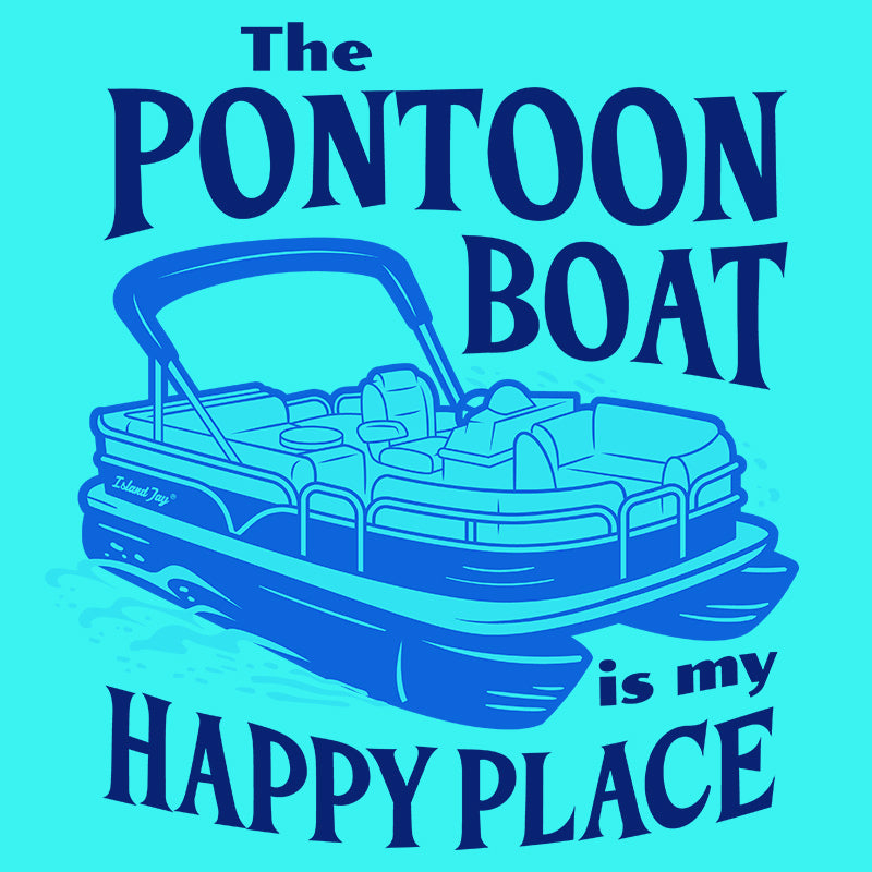 Pontoon Boat Is My Happy Place