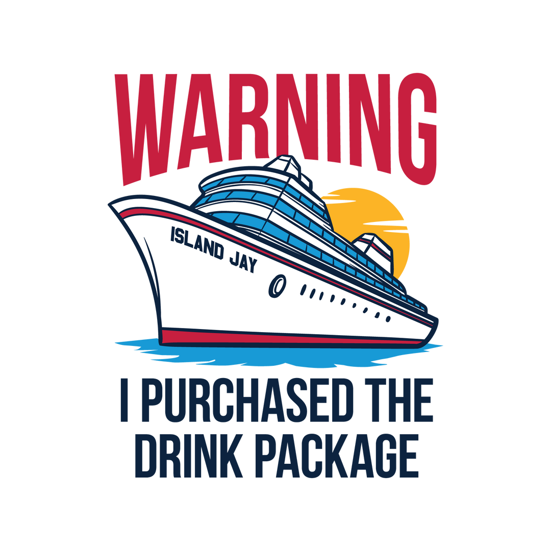 Warning-I Purchased The Drink Package!