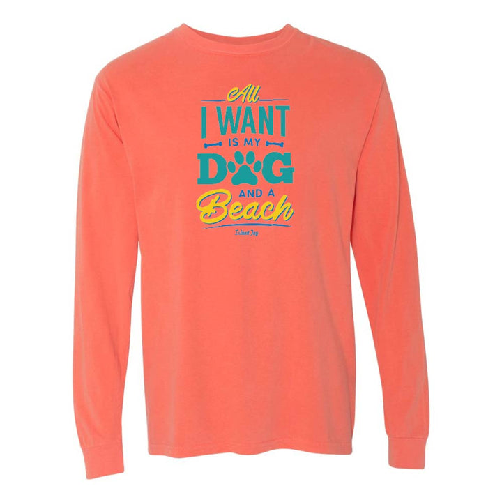 Light orange/red long sleeve shirt with colorful text design reading "All I Want Is My Dog And A Beach".