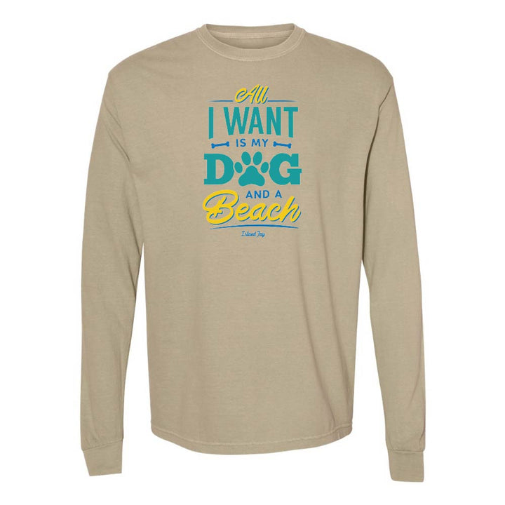 Khaki long sleeve shirt with colorful text design reading "All I Want Is My Dog And A Beach".