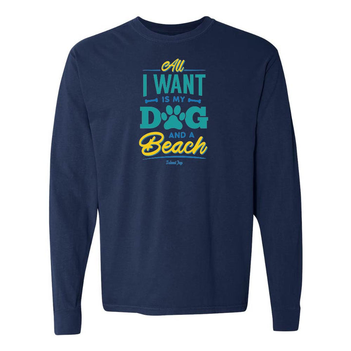 Navy long sleeve shirt with colorful text design reading "All I Want Is My Dog And A Beach".
