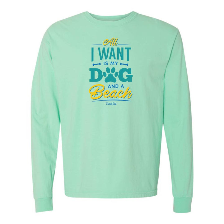Mint green long sleeve shirt with colorful text design reading "All I Want Is My Dog And A Beach".