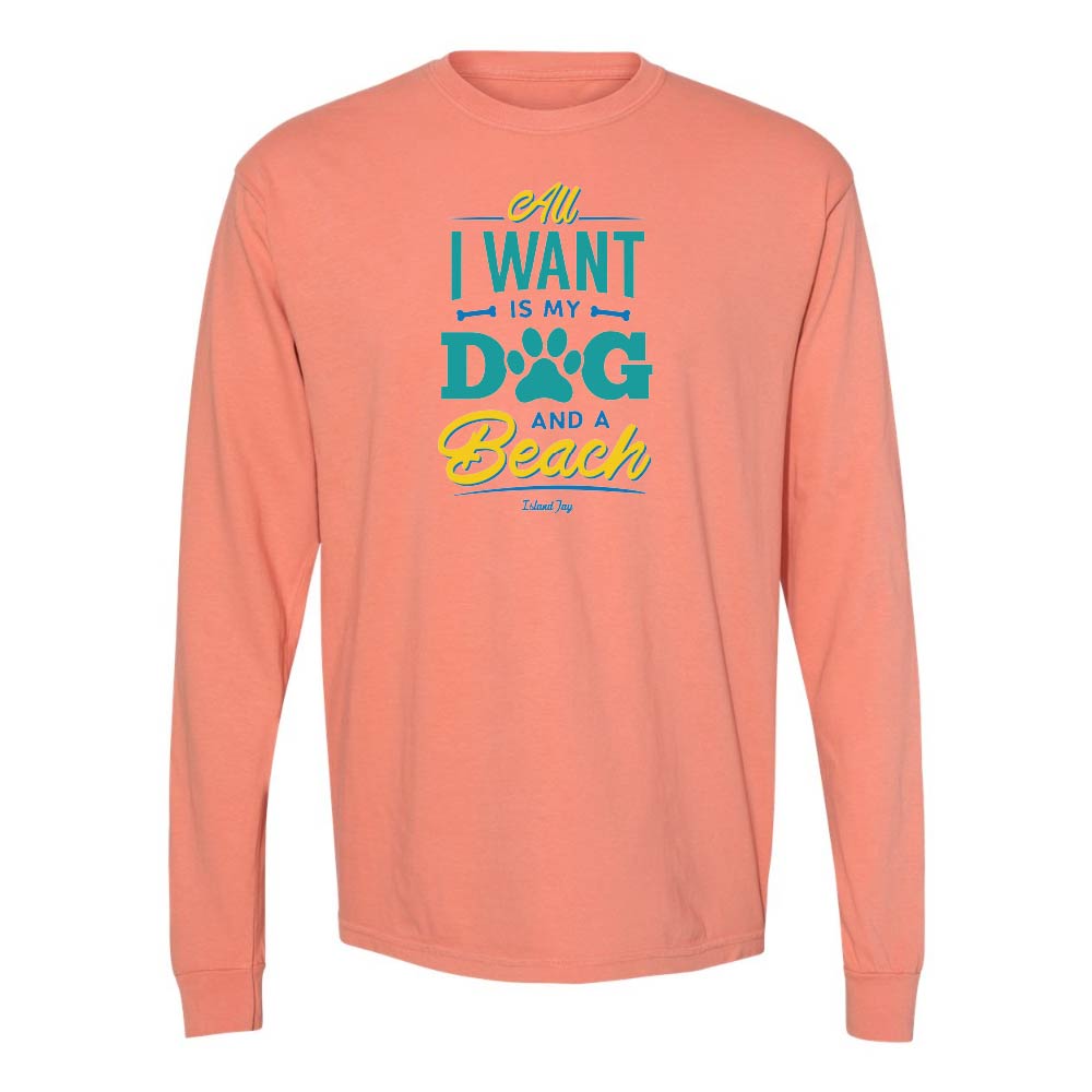 Light orange long sleeve shirt with colorful text design reading "All I Want Is My Dog And A Beach".