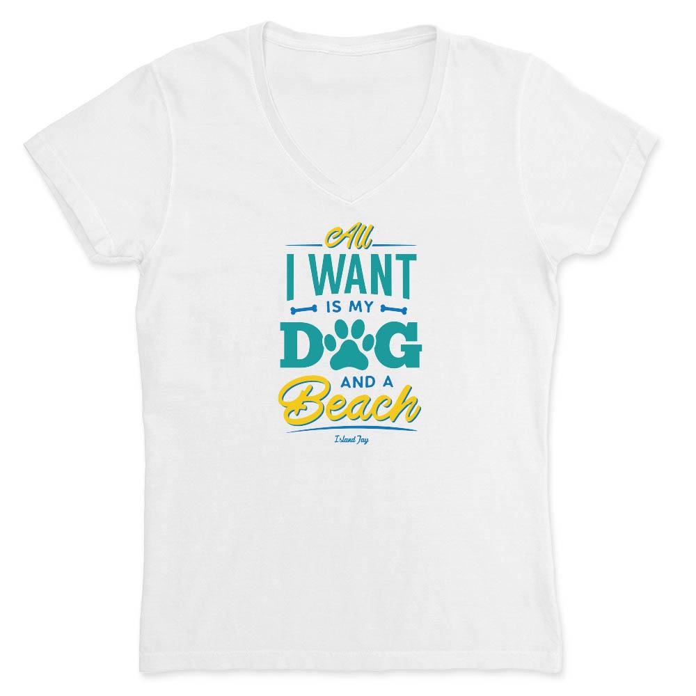 White vneck t-shirt with colorful text design reading "All I Want Is My Dog And A Beach".