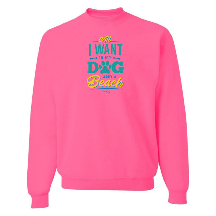 Pink sweatshirt with text 'All I want is my dog and a beach' on a white background