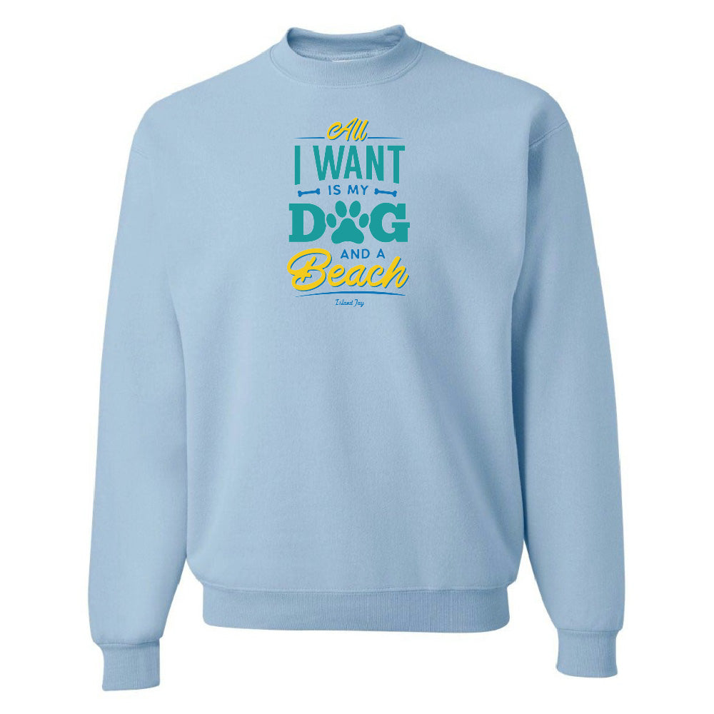 Light blue sweatshirt with text 'All I want is my dog and a beach' on a white background