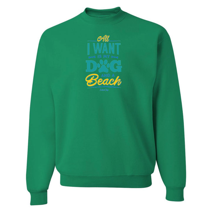 Green sweatshirt with text 'All I want is my dog and a beach' on a white background