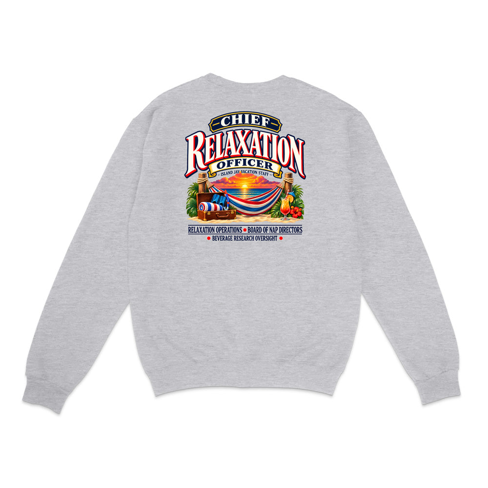 Chief Relaxation Officer Sweatshirt