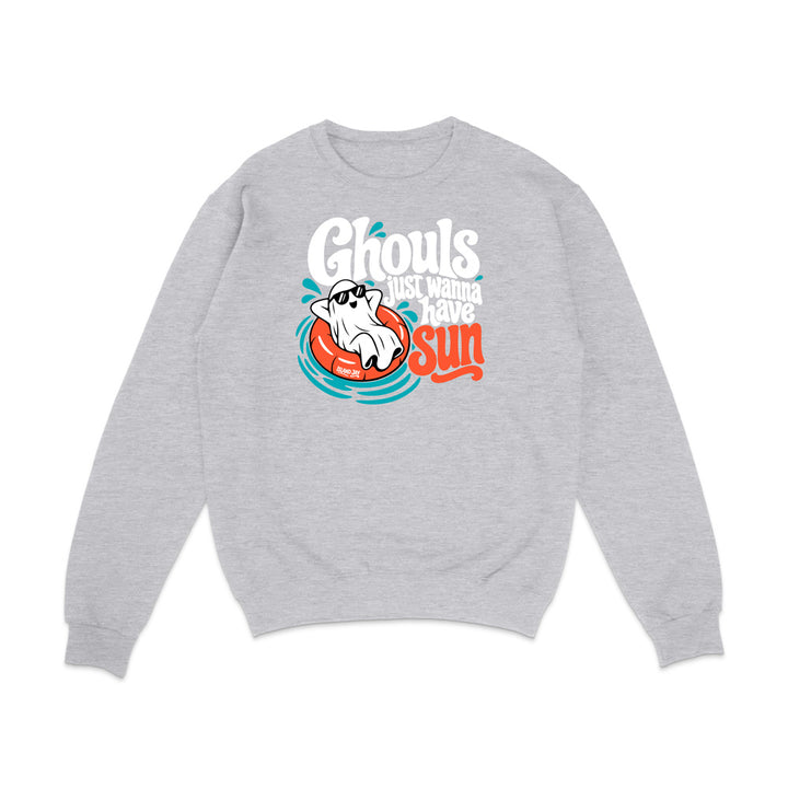 Ghouls Just Wanna Have Sun Sweatshirt