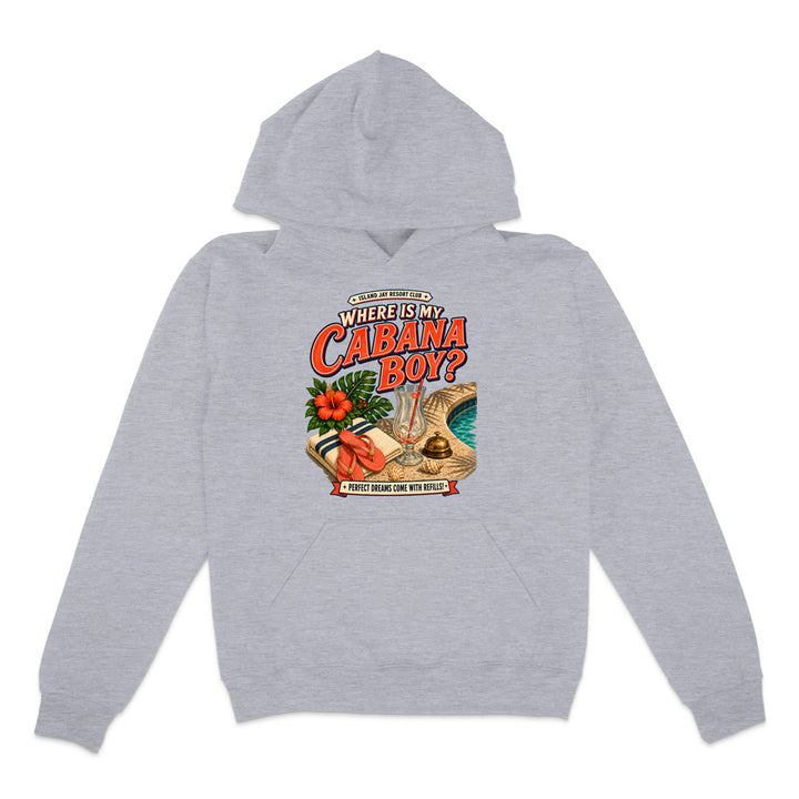 Where Is My Cabana Boy? Resort Hoodie