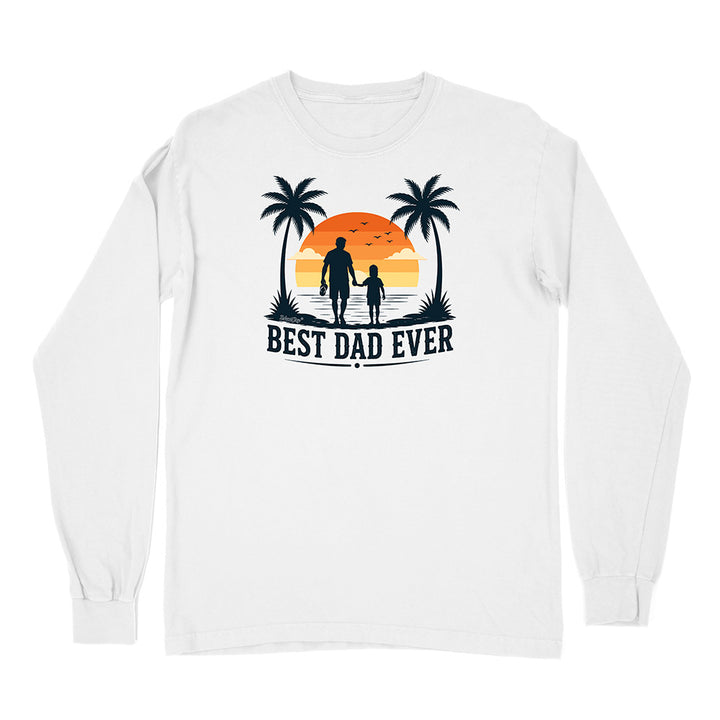 Best Dad Ever Long Sleeve Shirt