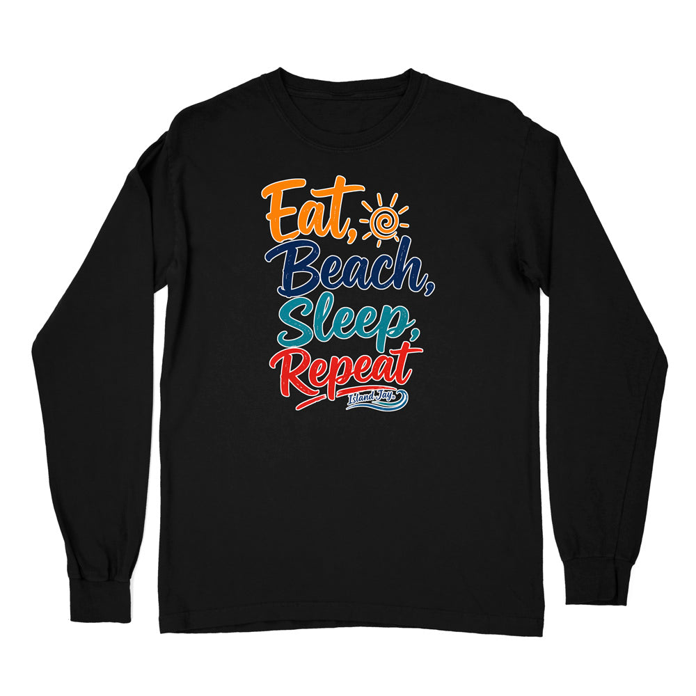 Eat, Beach, Sleep, Repeat Long Sleeve Shirt