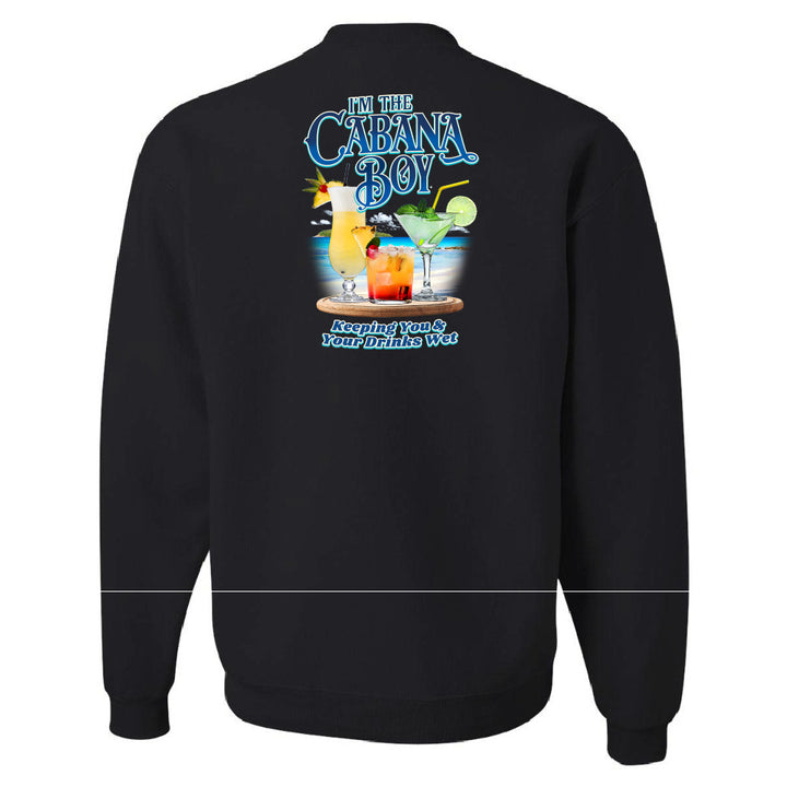 I'm The Cabana Boy - Keeping Your Drinks Wet Sweatshirt