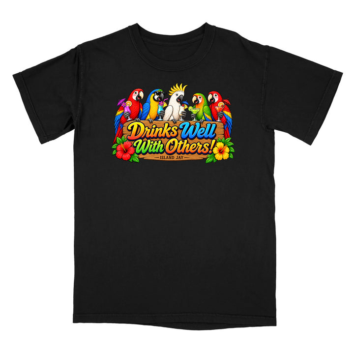 Drinks Well With Others Parrots T-Shirt