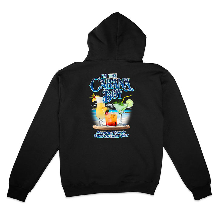 Black hoodie with a colorful cocktail and beach graphic and text on the back reading "I'm The cabana boy Keeping You & Your Drinks Wet", displayed on a white background.