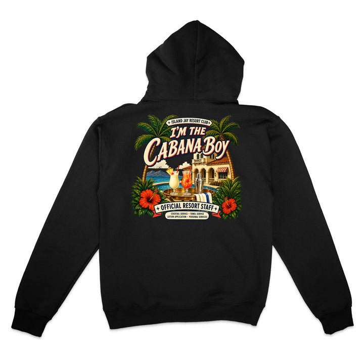 A black pullover hoodie shown from the back, featuring a large, colorful graphic print with the text 'I'm The Cabana Boy' and tropical resort-themed illustrations.
