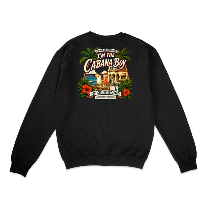 A black crewneck sweatshirt shown from the back, featuring a large, colorful graphic print with the text 'I'm The Cabana Boy' and tropical resort-themed illustrations.