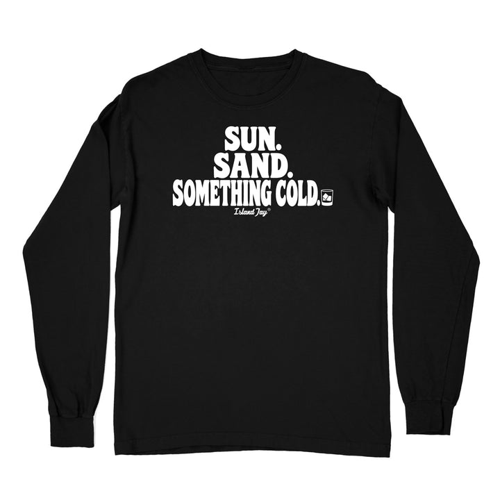 A black long-sleeve t-shirt with a white graphic text print on the chest reading 'SUN. SAND. Something cold