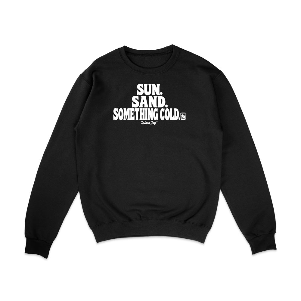 black sweatshirt with Sun Sand and Something Cold Design