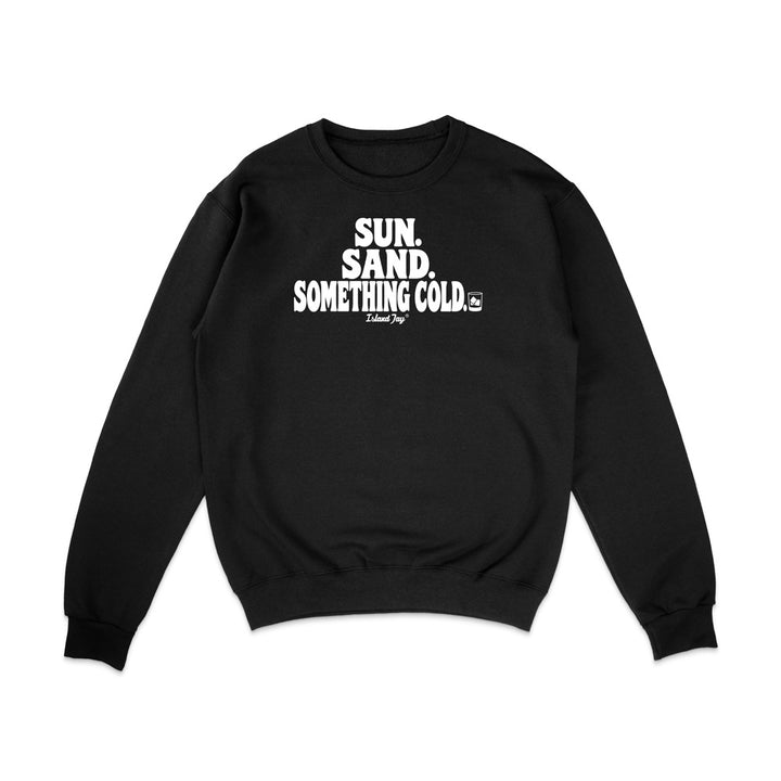 black sweatshirt with Sun Sand and Something Cold Design