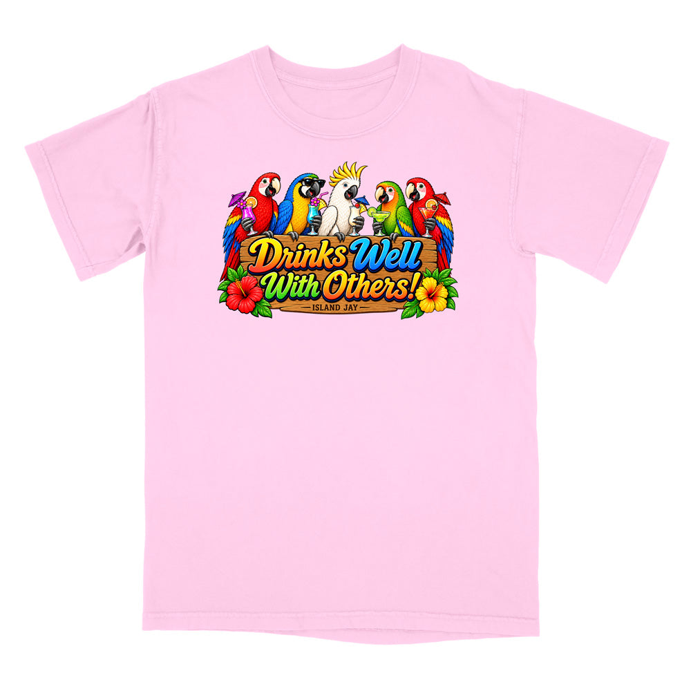 Drinks Well With Others Parrots T-Shirt