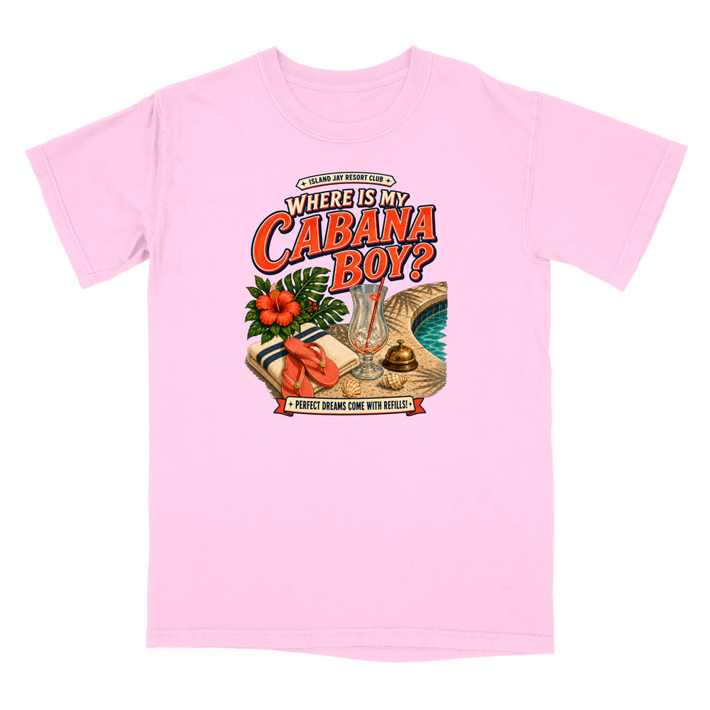 Where Is My Cabana Boy? Resort T-Shirt