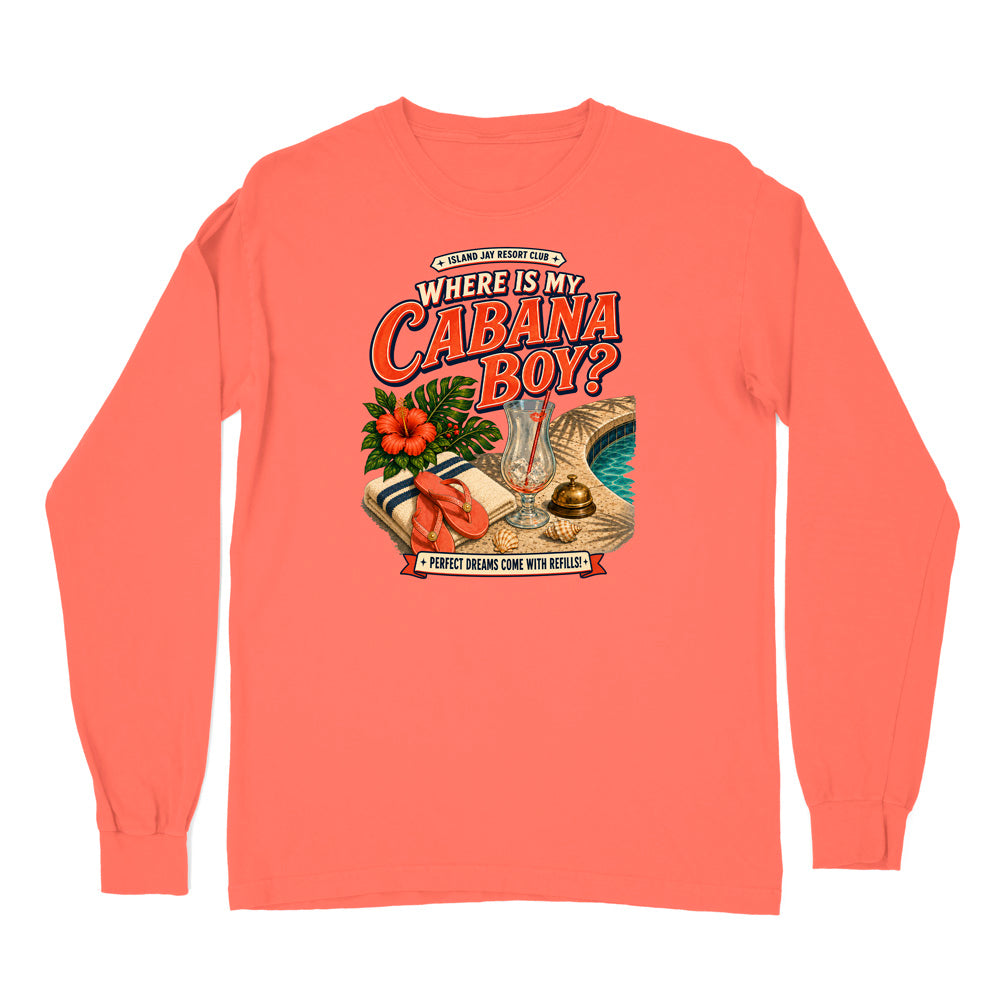 A coral pink long-sleeve t-shirt with a colorful graphic print on the chest. The graphic features the text 'WHERE IS MY CABANA BOY?' in red and orange lettering, accompanied by illustrations of a tropical drink, a lobster, hibiscus flowers, a beach umbrella, and a pool.