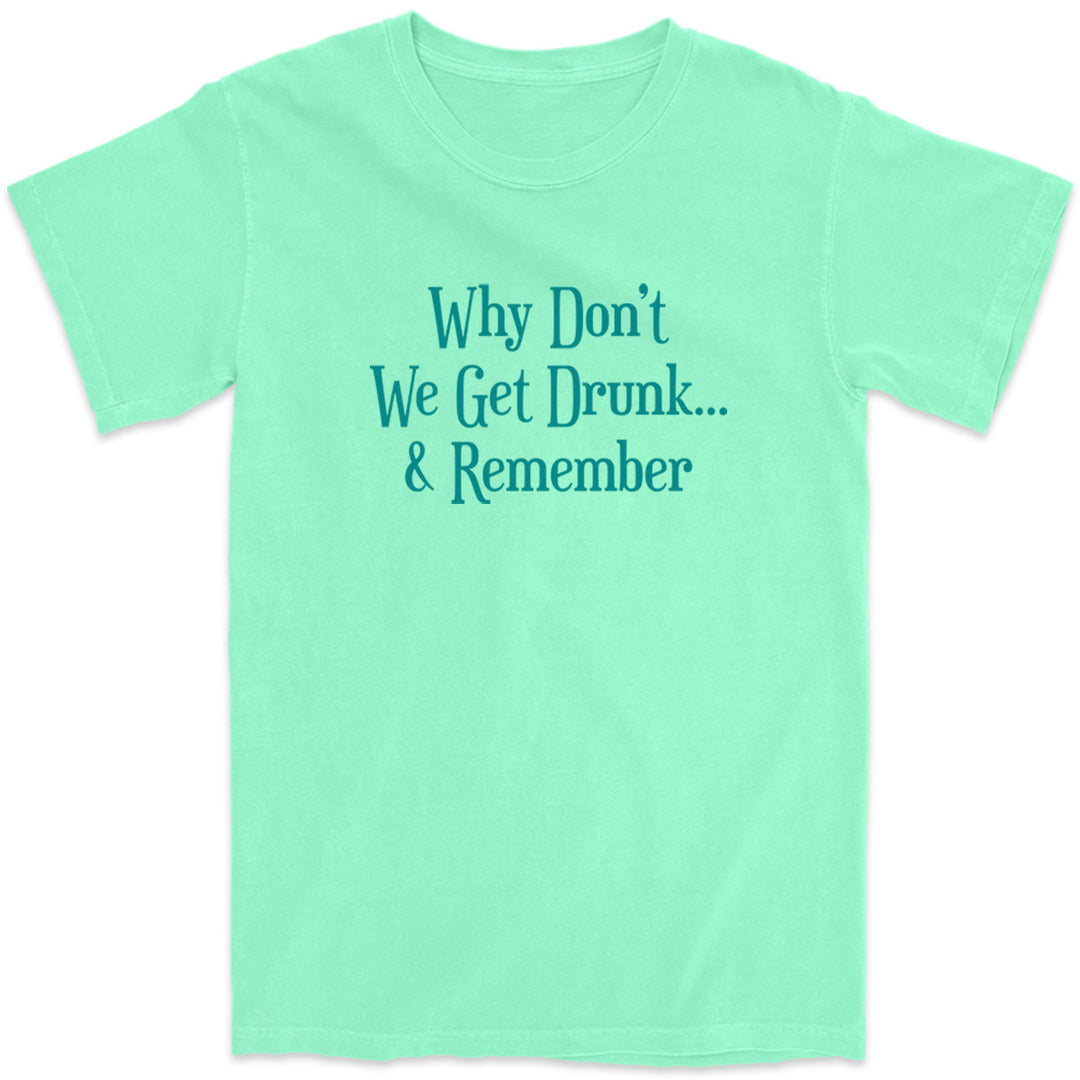Jimmy Buffett inspired Why Don't We Get Drunk...& Remember Donation T-Shirt Island Reef